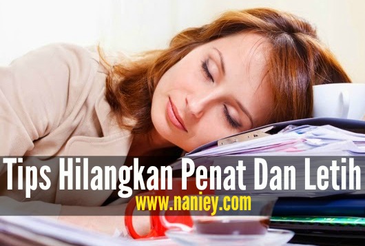 Cara Hilangkan Penat Dengan Mudah Nanieybarnieylurviey