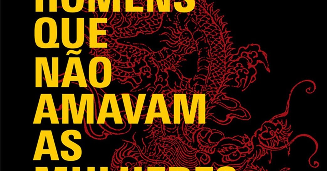 Dicas do Jess [Resenha] Millennium Os Homens Que Não Amavam as Mulheres