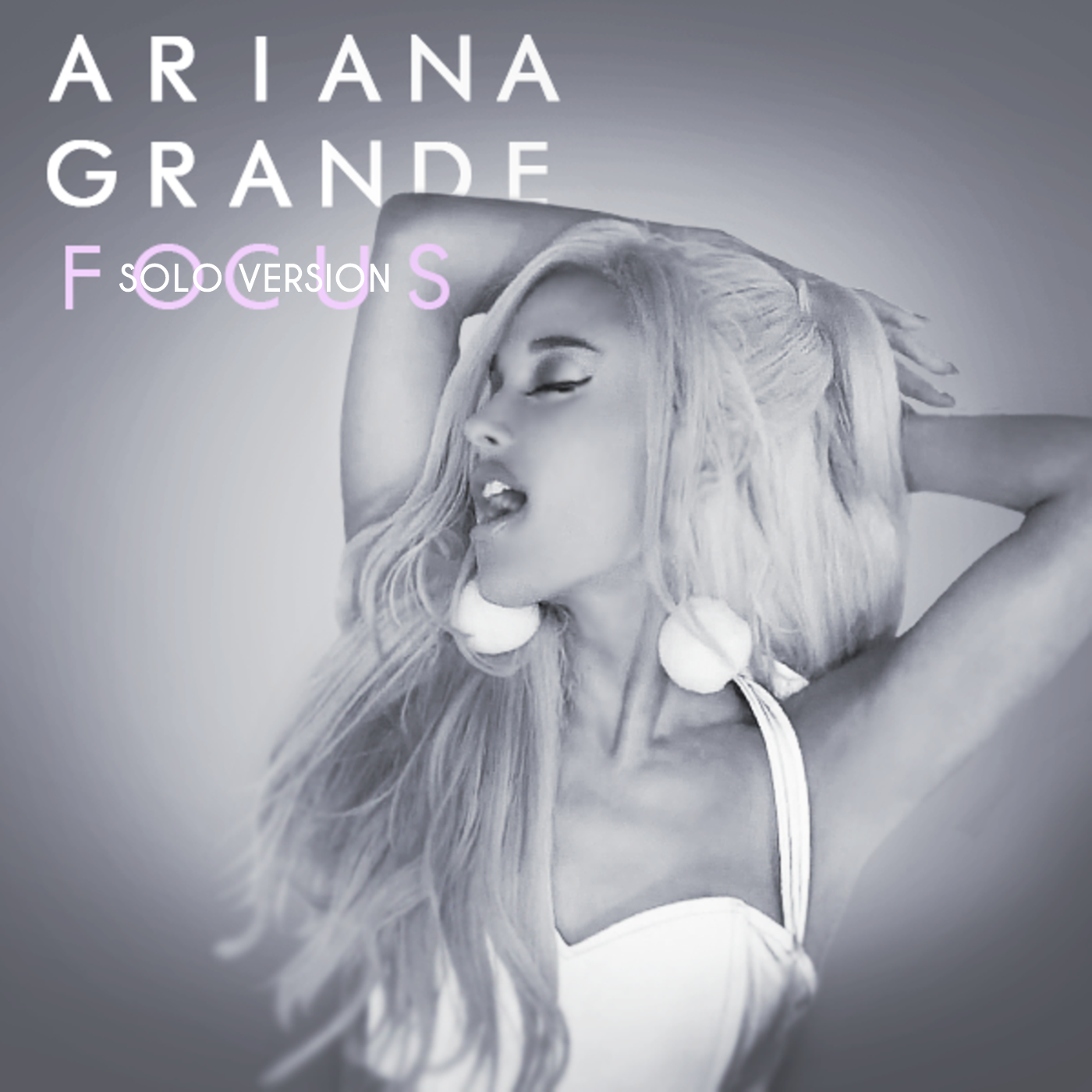 Ariana Grande - Focus (Solo Version) - Destruction Music 