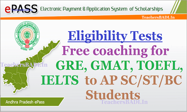 Eligibility tests Free coaching for GRE,GMAT,TOEFL, IELTS to AP SC/ST/BC students 2017 Eligibility tests Free coaching,GRE,GMAT,TOEFL, IELTS,AP SC/ST/BC students 2017