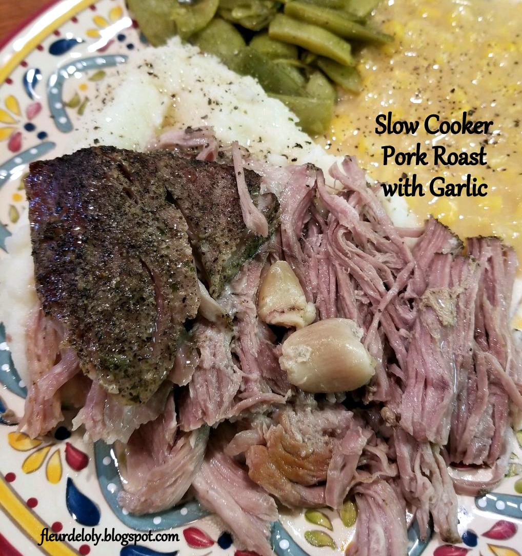 Fleur de Lolly Slow Cooker Pork Roast with Garlic