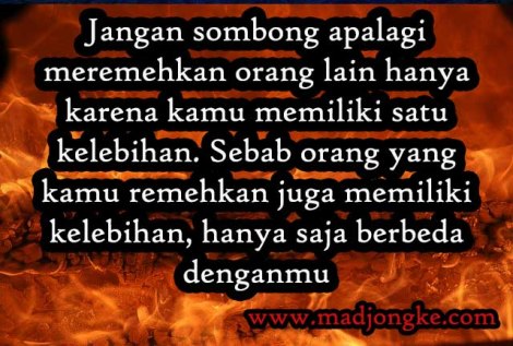 Kata Kata Mengejek Orang Sombong : Tapi ingat lebih baik menegur