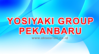 Yosiyaki Group Pekanbaru
