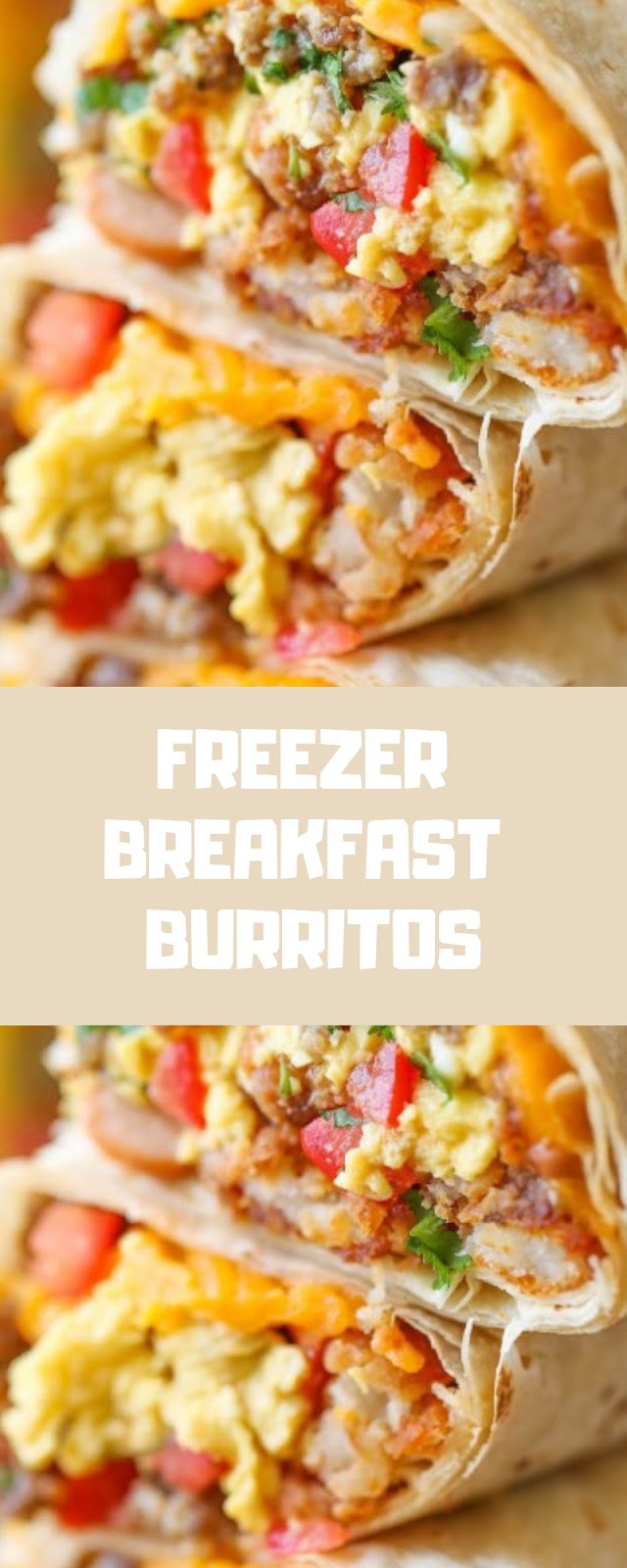 FREEZER BREAKFAST BURRITOS FREEZER BREAKFAST BURRITOS