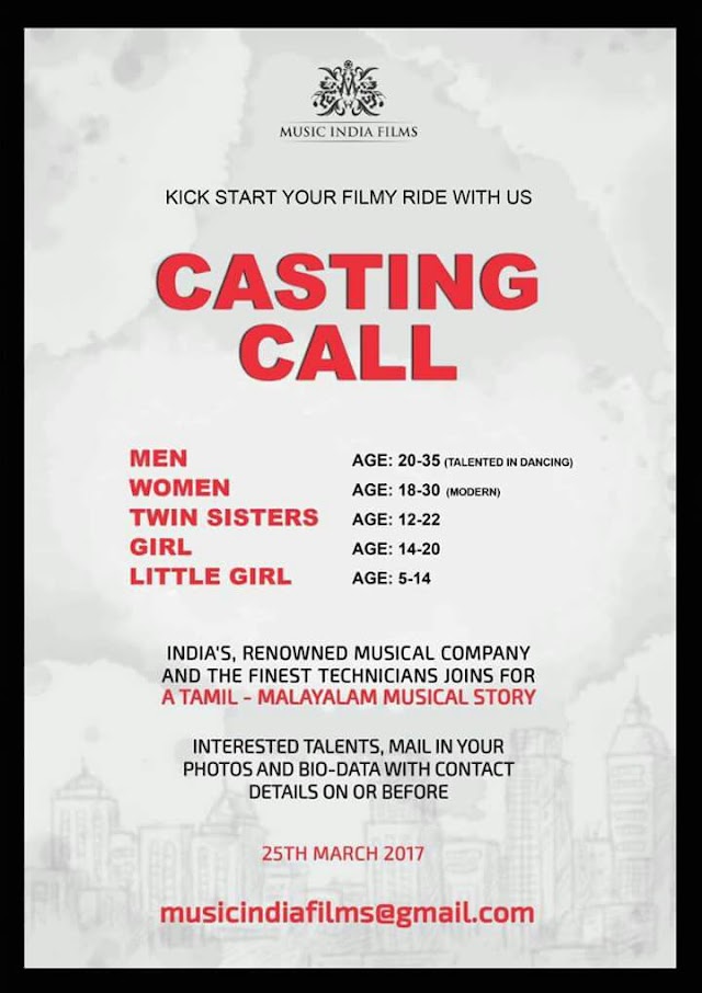 CASTING CALL FOR A NEW FILM, A TAMIL- MALAYALAM MUSICAL STORY