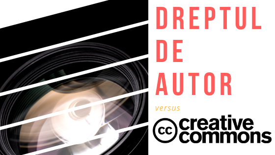 Dreptul de Autor vs. Creative Commons - care este diferența? Dreptul de Autor vs. Creative Commons - care este diferența?