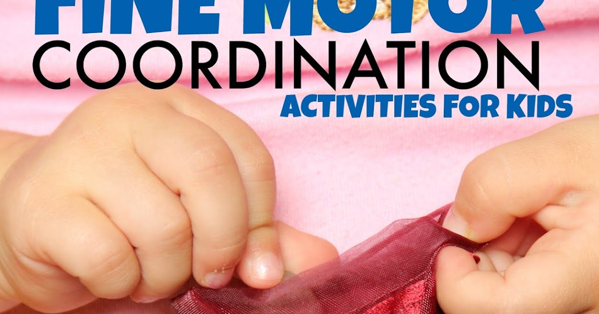 fine-motor-coordination-activities-the-ot-toolbox