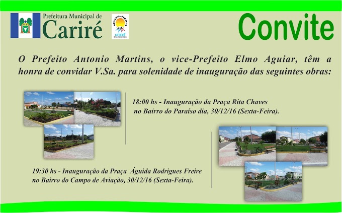 CONVITE - Dia 30 de dezembro haverá inauguração da Praça Rita Chaves, no Bairro do Paraíso, às 18h; e da Praça Águida Rodrigues Freire, no Bairro Campo de Aviação, às 19h30 
