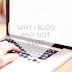 Why I blog, and not vlog