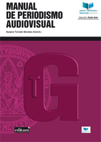 "Manual de periodismo audiovisual" - Susana Torrado Morales "Manual de periodismo audiovisual" - Susana Torrado Morales