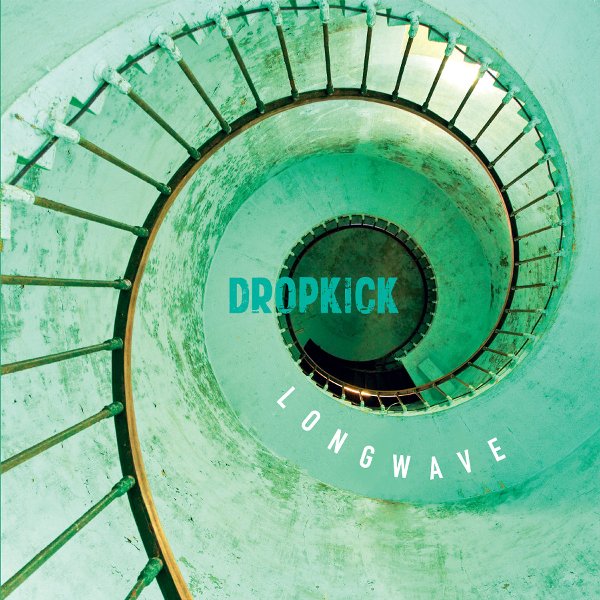DROPKICK - Longwave (2018) DROPKICK - Longwave 1