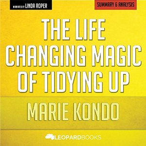The Life-Changing Magic of Tidying Up (summary)