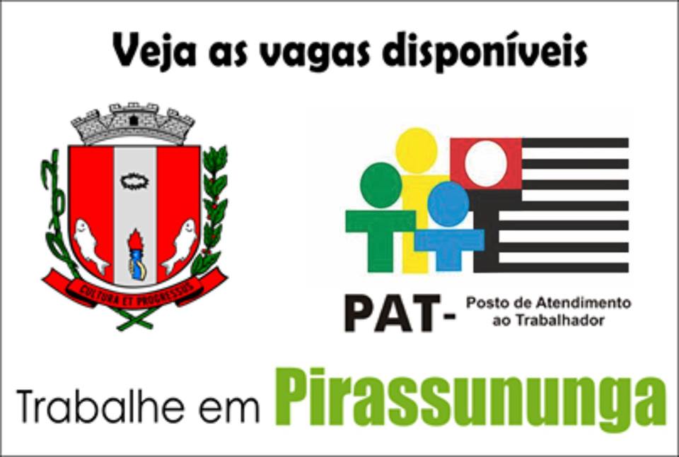 35 VAGAS DE EMPREGO NO PAT DE PIRASSUNUNGA (18/02/2019) 35 VAGAS DE EMPREGO NO PAT DE PIRASSUNUNGA (18/02/2019)