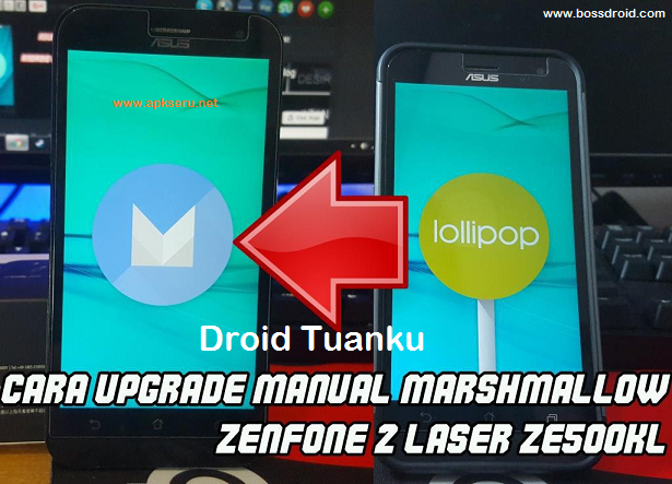 Update Manual Marshmallow Asus Zenfone 2 Laser Z500KL Cara Update Manual Marshmallow Asus Zenfone 2 Laser