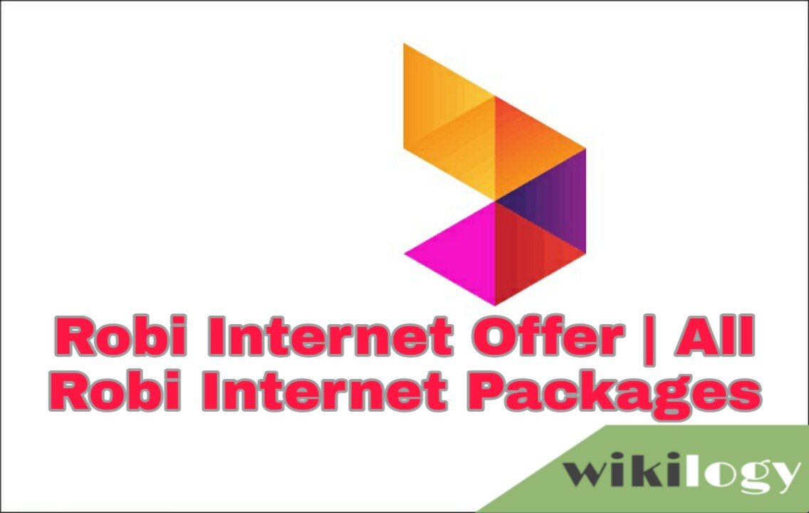 Robi Internet Offer [year] | All Robi Internet Packages