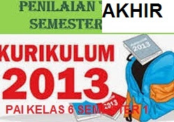Soal PAI Kelas 6 Kurtilas Penilaian Akhir Semester Ganjil Tahun Pelajaran 2018-2019 Soal PAI Kelas 6 Kurtilas Penilaian Akhir Semester Ganjil Tahun Pelajaran 2018-2019