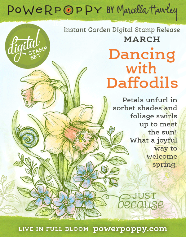 Power Poppy, Instant Garden Digital Stamp Release, Dancing with Daffodils, March 2015