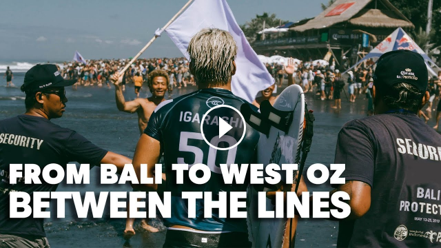 Keeping Up with Kanoa Igarashi from Bali to West Oz Between the Lines Ep 1