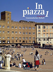 In piazza B / In piazza B GB 1: Unterrichtswerk für Italienisch in zwei Bänden (Sekundarstufe II) (In piazza B: Unterrichtswerk für Italienisch in zwei Bänden (Sekundarstufe II))
