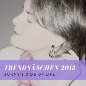 Sunnys Trendnäschen 2018