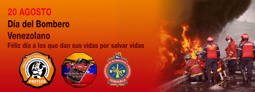 20 De Agosto Dia Del Bombero En Venezuela Red De Alertas De Seguridad Al Ciudadano