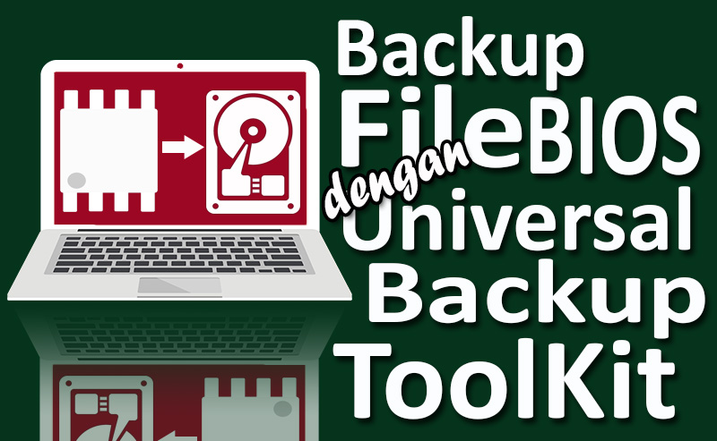 Universal bios backup toolkit. Universal bios backup toolkit 2.0. backup bios. backup bios tools. bios backup toolkit иконка.