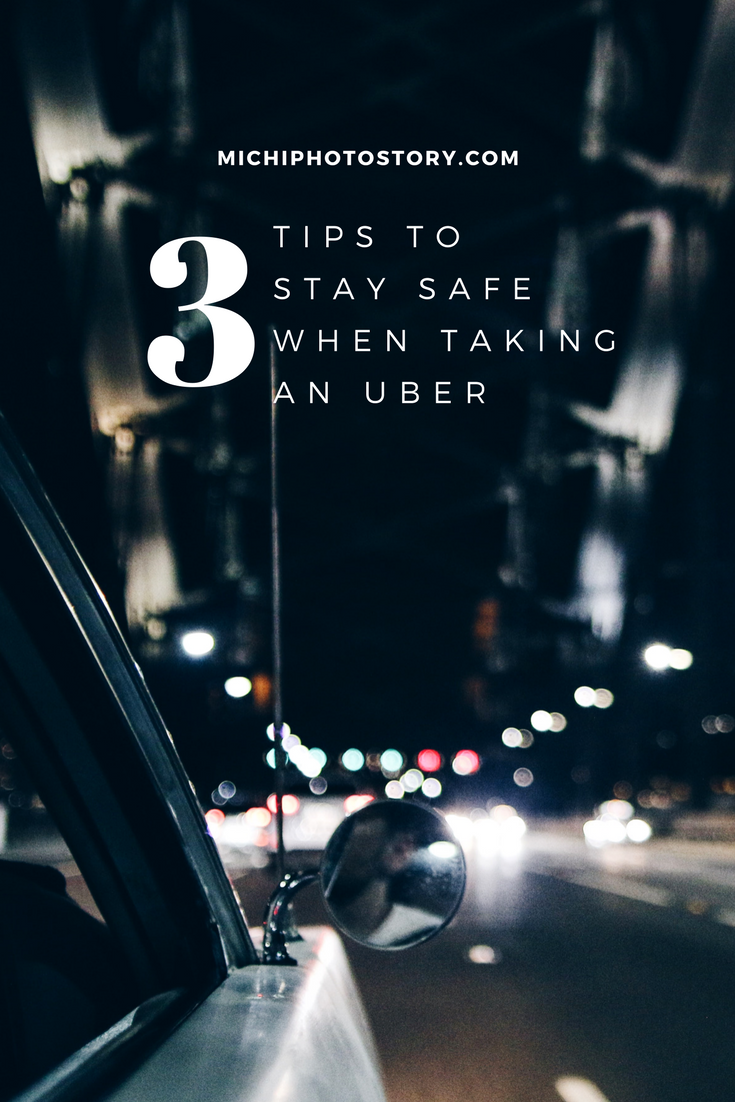 Michi Photostory 3 Tips to Stay Safe When Taking an Uber
