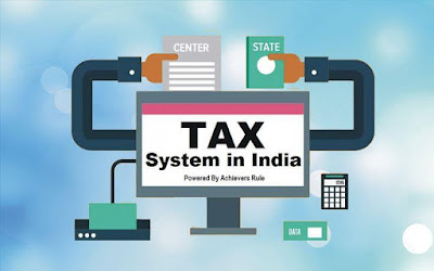 Tax System in India - An Overview Tax System in India - An Overview