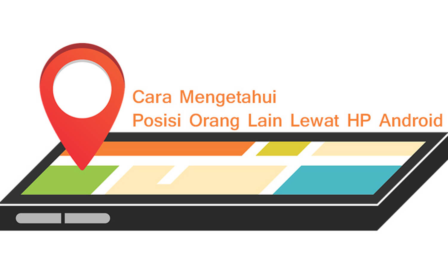 cara mengetahui posisi seseorang lewat android