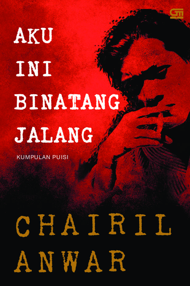 Aku ini Binatang Jalang by Chairil Anwar OVERPDF