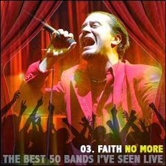 The Best 50 Bands I've Seen Live: 03. Faith No More