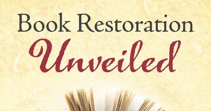 Book Arts Web and Bonefolder Extras: Book Restoration Unveiled by