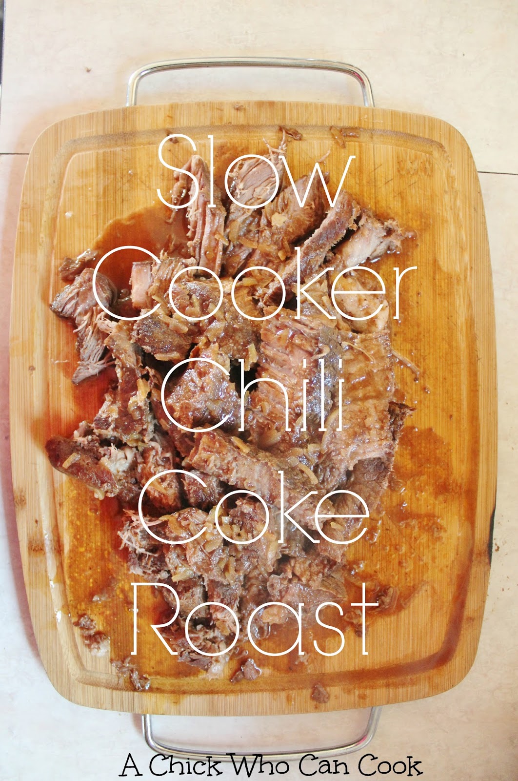 A Chick Who Can Cook Coke Roast *slow cooker recipe*