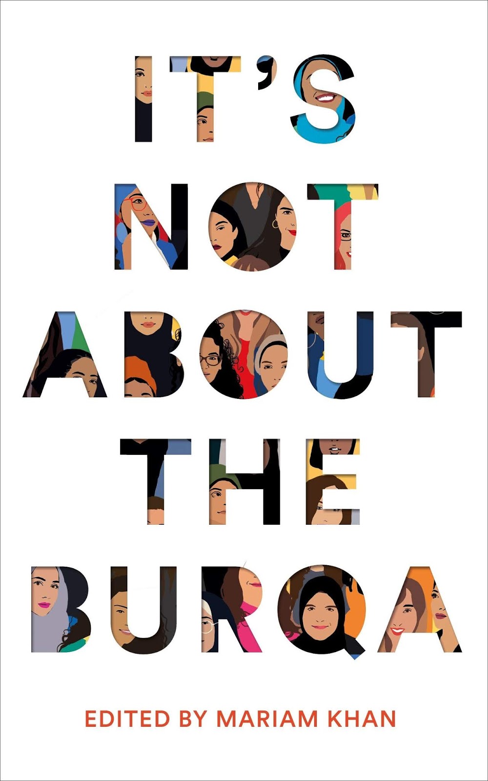 It's Not About the Burqa, edited by Mariam Khan