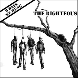 The Righteous-9 days we hung
