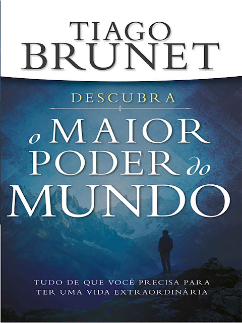 O Maior Poder do Mundo - Tiago Brunet