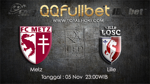 PREDIKSIBOLA - PREDIKSI TARUHAN BOLA METZ VS LILLE 5 NOVEMBER 2017 (Ligue 1)