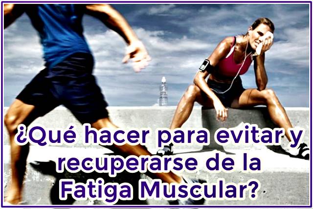 ¿Qué hacer para recuperarse de la fatiga muscular? - Salud ¿Qué hacer para recuperarse de la fatiga muscular? - Salud