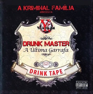 Drunk Master - A Ultima Garrafa "Mixtape" (2010)