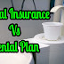 Dental Insurance Vs Dental Plan