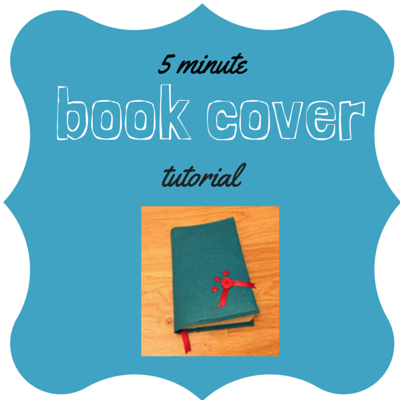book cover tutorial, 5 minute book cover, sew book cover, felt book cover