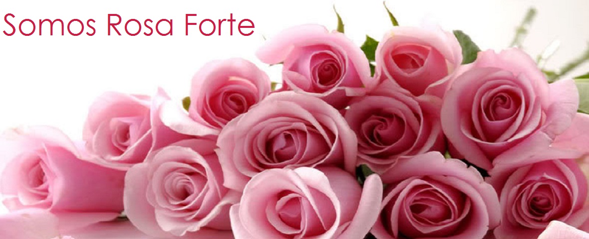 Somos Rosa Forte