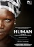 "Human" el documental que puede cambiar tu forma de ver el mundo