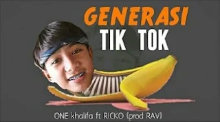 Lirik Lagu One Khalifa - Generasi Tik Tok feat. Ricko