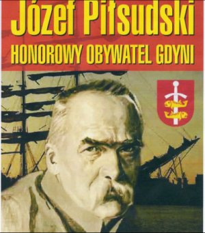 Józef Piłsudski Honorowy Obywatel Gdyni