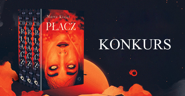 Wygraj egzemplarze książki „Płacz” Marty Kisiel Konkurs