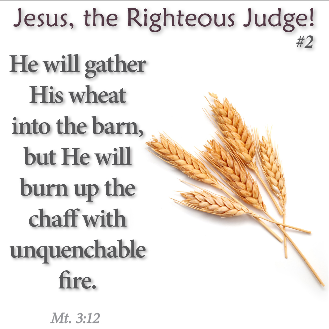 Treasures for Heaven: Consider Jesus, the Righteous Judge - The Wheat ...