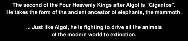 Great Animal Kaiser Information: Story of GAK Chapter 6: Demon Mammoth