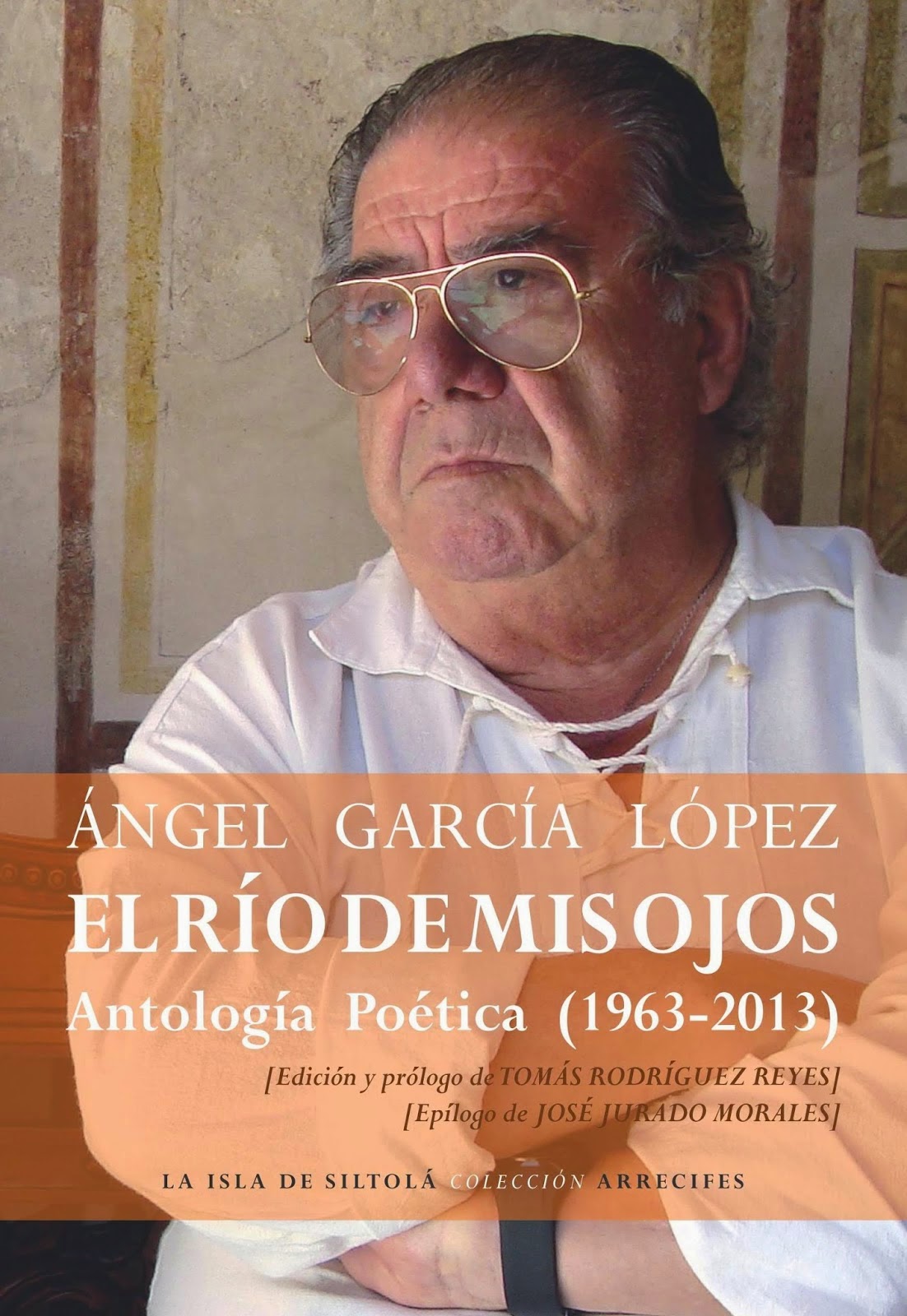 Edición e introducción de El río de mis ojos, antología de Ángel García López.