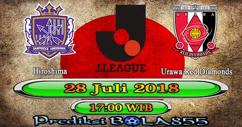 Prediksi Bola855 Hiroshima vs Urawa Red Diamonds 28 Juli 2018 Prediksi Bola855 Hiroshima vs Urawa Red Diamonds 28 Juli 2018